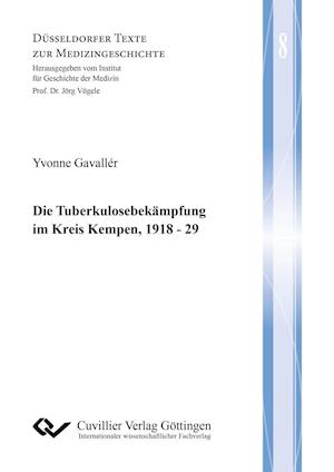 Cover for Yvonne Gavallér · Die Tuberkulosebekämpfung im Kreis Kempen, 1918 - 29 (Paperback Book) (2015)