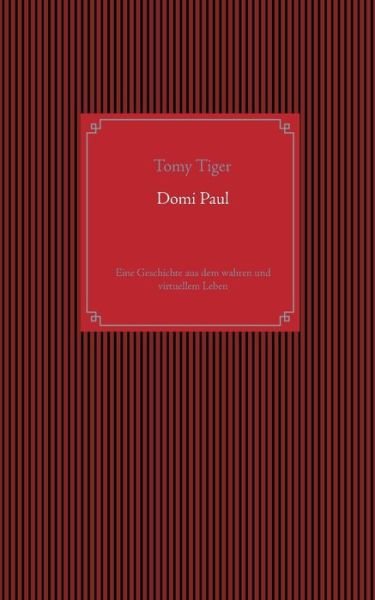 Domi Paul - Tiger - Livros -  - 9783740749422 - 7 de setembro de 2018