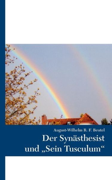 Cover for Beutel · Der Synästhesist und &quot;Sein Tuscu (Book) (2020)