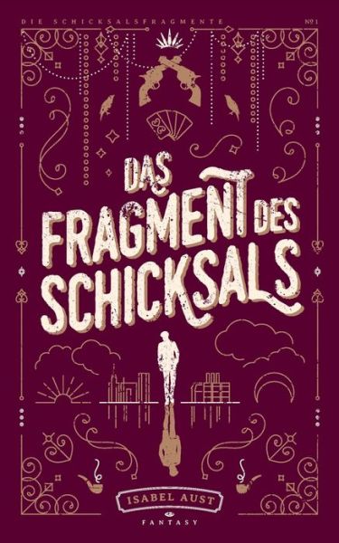 Cover for Isabel Aust · Das Fragment des Schicksals (Paperback Bog) (2021)