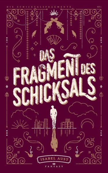 Das Fragment des Schicksals - Isabel Aust - Livros - Books on Demand - 9783754373422 - 30 de setembro de 2021