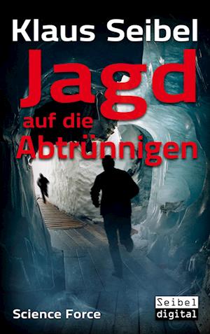 Cover for Klaus Seibel · Jagd auf die Abtrünnigen (Book) (2022)