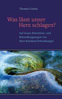 Cover for Cowan · Was lässt unser Herz schlagen? (Book)