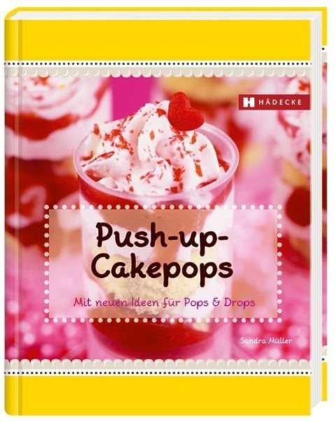 Cover for Sandra Müller · MÃ¼ller:push-up-cakepops (Book)