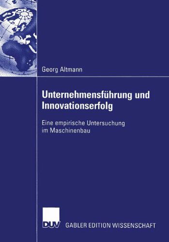 Cover for Georg Altmann · Unternehmensfuhrung und Innovationserfolg (Pocketbok) [2003 edition] (2003)