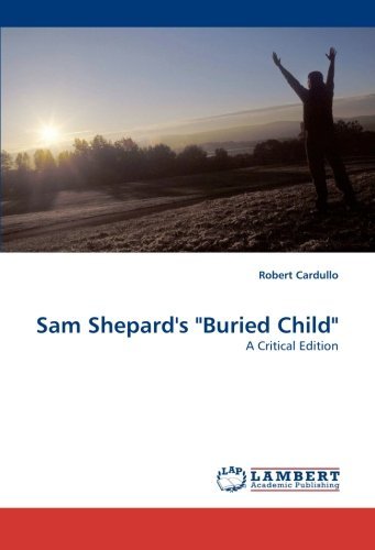 Cover for Robert Cardullo · Sam Shepard's &quot;Buried Child&quot;: a Critical Edition (Pocketbok) (2010)