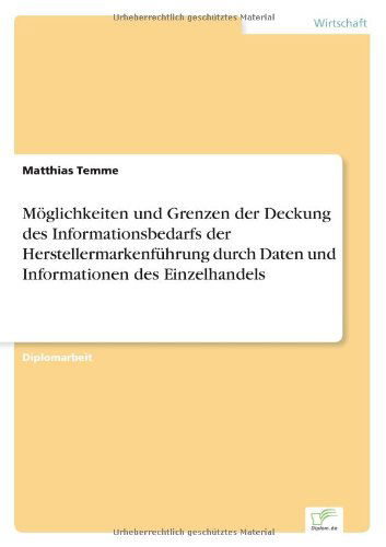 Cover for Matthias Temme · Möglichkeiten Und Grenzen Der Deckung Des Informationsbedarfs Der Herstellermarkenführung Durch Daten Und Informationen Des Einzelhandels (Paperback Book) [German edition] (2000)