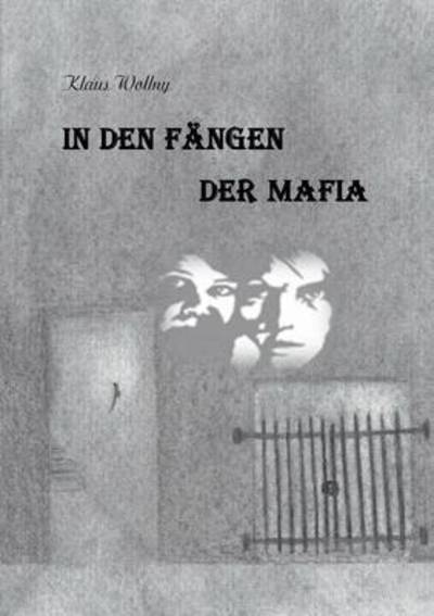 Cover for Wollny · In den Fängen der Mafia (Book) (2016)