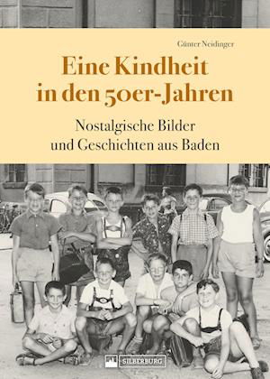 Eine Kindheit in den 50er-Jahren - Günter Neidinger - Książki - Silberburg - 9783842524422 - 19 lipca 2024