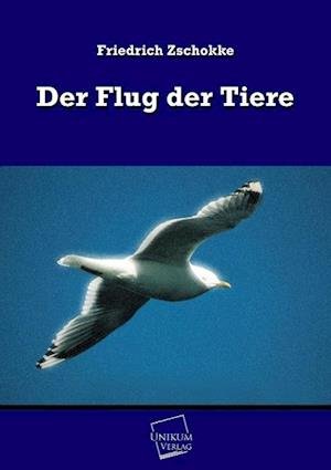 Cover for Zschokke · Der Flug der Tiere (Buch)