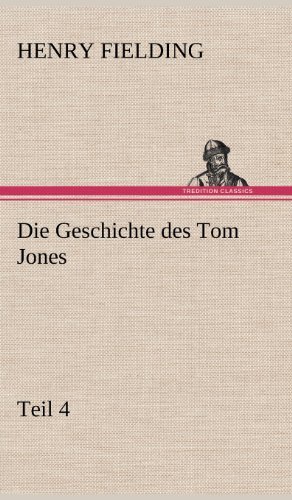 Cover for Henry Fielding · Die Geschichte Des Tom Jones, Teil 4 (Inbunden Bok) [German edition] (2012)
