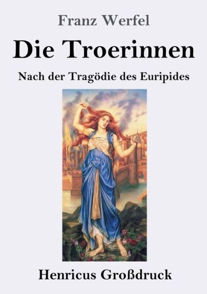 Cover for Franz Werfel · Die Troerinnen (Grossdruck) (Paperback Book) (2019)