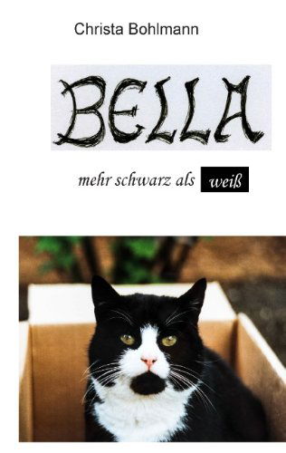 Cover for Christa Bohlmann · Bella (Paperback Book) [German edition] (2012)