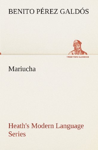 Cover for Benito Pérez Galdós · Heath's Modern Language Series: Mariucha (Tredition Classics) (Spanish Edition) (Paperback Book) [Spanish edition] (2013)