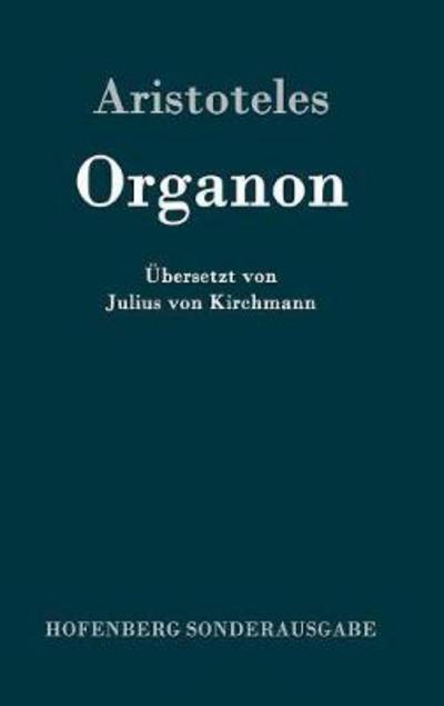 Organon - Aristoteles - Libros -  - 9783861996422 - 1 de noviembre de 2016