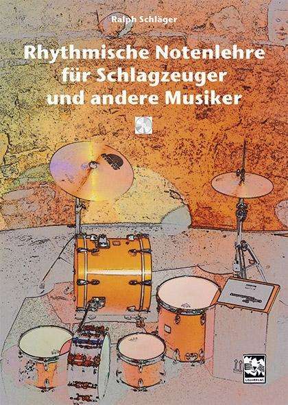 Rhythmische Notenlehre f.Schla - Schläger - Bücher -  - 9783897751422 - 