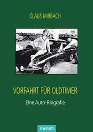 Cover for Mirbach · Vorfahrt für Oldtimer (Book)