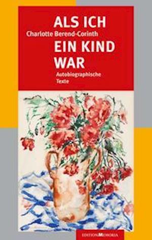 Cover for Charlotte Berend-Corinth · Als ich ein Kind war (Paperback Book) (2021)