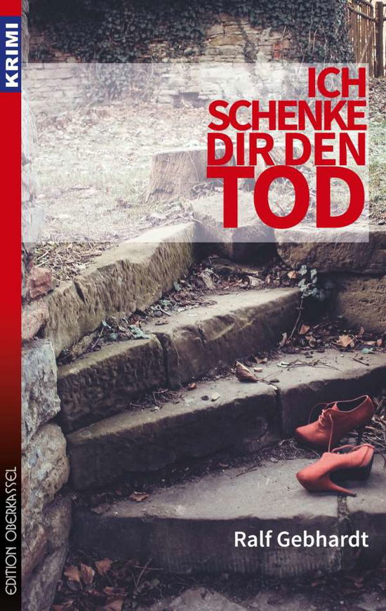 Cover for Gebhardt · Ich schenke dir den Tod (Book)