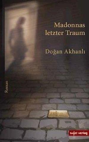 Cover for Akhanli · Madonnas letzter Traum (Book)
