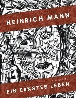 Cover for Heinrich Mann · Heinrich Mann: Ein ernstes Leben. Vollständige Neuausgabe (Pocketbok) (2022)
