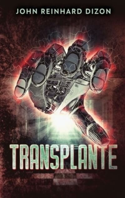 Cover for John Reinhard Dizon · Transplante (Innbunden bok) (2021)