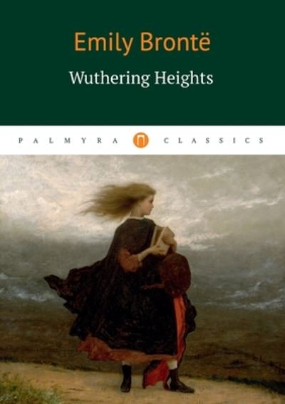 Cover for Emily Brontë · Wuthering Heights (Book) (2019)