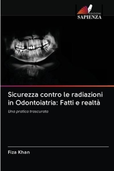 Cover for Fiza Khan · Sicurezza contro le radiazioni in Odontoiatria (Paperback Bog) (2020)