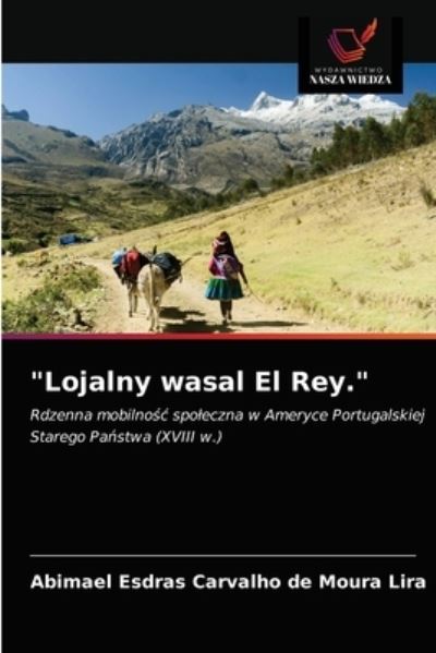 Cover for Abimael Esdras Carvalho de Moura Lira · Lojalny wasal El Rey. (Paperback Book) (2021)