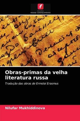 Cover for Nilufar Mukhiddinova · Obras-primas da velha literatura russa (Paperback Book) (2021)