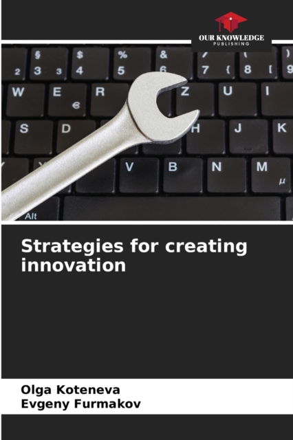 Cover for Olga Koteneva · Strategies for creating innovation (Paperback Book) (2021)