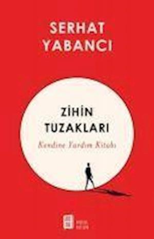 Cover for Serhat Yabanc? · Zihin Tuzaklar? (Taschenbuch) (2021)