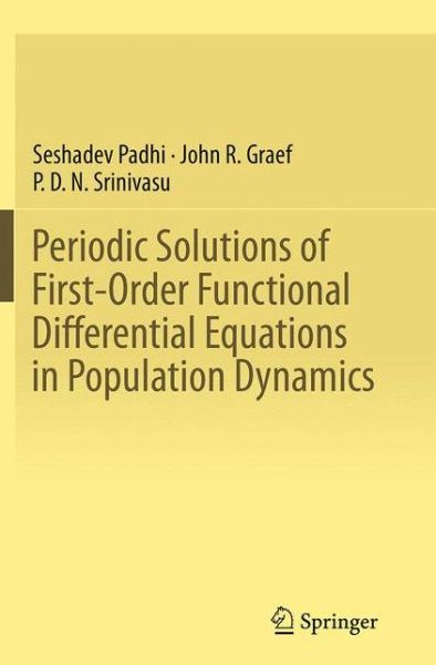 Cover for Seshadev Padhi · Periodic Solutions of First-Order Functional Differential Equations in Population Dynamics (Pocketbok) [Softcover reprint of the original 1st ed. 2014 edition] (2016)