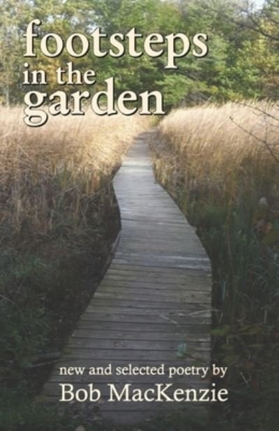 Cover for Bob MacKenzie · Footsteps in the Garden (Pocketbok) (2021)