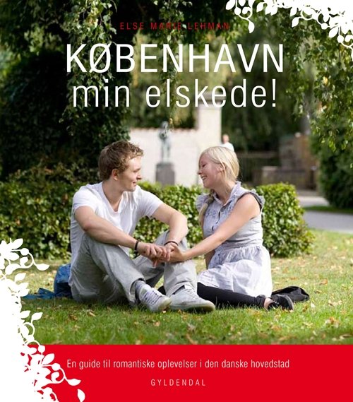 Cover for Else Marie Lehman · KØBENHAVN min elskede! (Sewn Spine Book) [1. Painos] (2010)