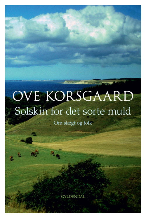 Cover for Ove Korsgaard · Solskin for det sorte muld (Sewn Spine Book) [1st edition] (2013)