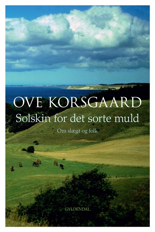 Cover for Ove Korsgaard · Solskin for det sorte muld (Heftet bok) [1. utgave] (2013)