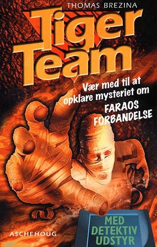 Tiger-team, 1: Faraos forbandelse - Thomas Brezina - Bøker - Aschehoug - 9788711092422 - 22. mars 2001