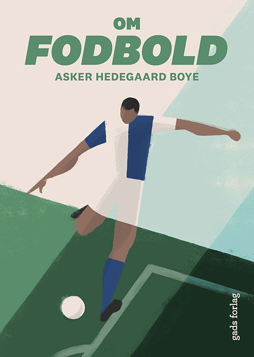 Cover for Asker Hedegaard Boye · Om tennis, om cykling, om fodbold: Om fodbold (Sewn Spine Book) [1st edition] (2021)