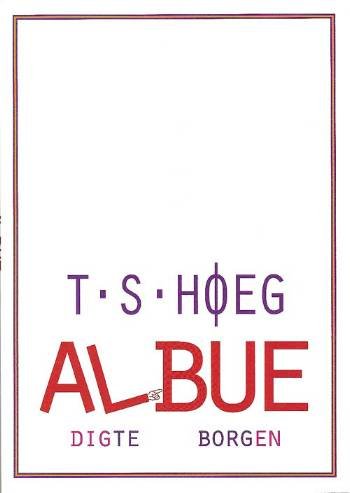 Cover for T. S. Høeg · Albue (Sewn Spine Book) [1. Painos] (2008)