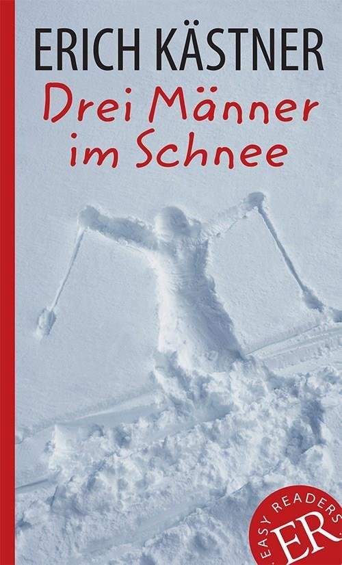 Cover for Erich Kästner · Easy Readers: Drei Männer im Schnee, ER C (Sewn Spine Book) [2th edição] (2014)