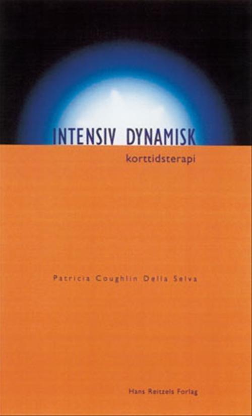 Cover for Patricia Coughlin Della Selva · Intensiv dynamisk korttidsterapi (Hæftet bog) [1. udgave] (2001)