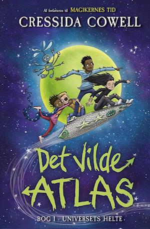 Cover for Cressida Cowell · Det vilde atlas: Det vilde atlas 1: Universets helte (Inbunden Bok) [1:a utgåva] (2024)