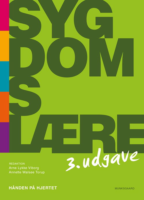 Cover for Lisbeth Nilas; Peter Nissen Bjerring; Susanne Vahr Lauridsen; Arne Lykke Viborg; Annette Walsøe Torup; Gudrun Spure Hansen; Selim Özel; Marie Kim Wium-Andersen; Lars Torup · Hånden på hjertet: Sygdomslære - hånden på hjertet (Bound Book) [3rd edition] (2019)