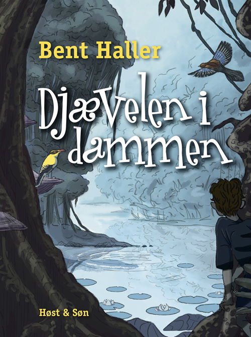 Bent Haller: Djævelen i dammen - Bent Haller - Bøger - Høst og Søn - 9788763853422 - 12. januar 2018