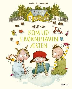 Cover for Maria Nilsson Thore · Alle tre - Kom ud i børnehaven Ærten (Bound Book) [1º edição] (2018)