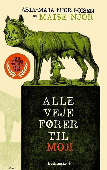 Cover for Maise Njor &amp; Asta-Maja Njor Boisen · Alle veje fører til moR (Sewn Spine Book) [1st edition] (2018)
