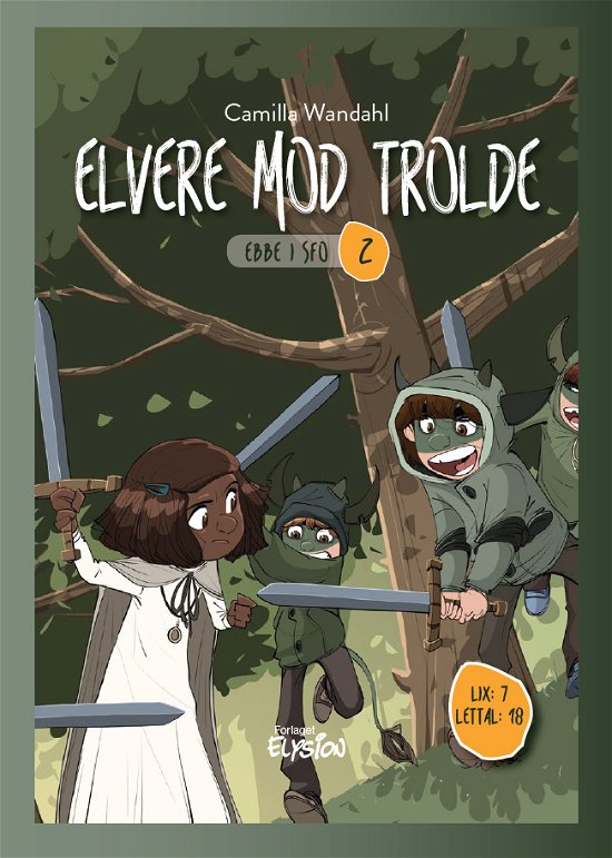 Cover for Camilla Wandahl · Ebbe i SFO 2: Elvere mod trolde (Inbunden Bok) [1:a utgåva] (2019)