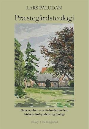 Cover for Lars Paludan · Præstegårdsteologi (Poketbok) [1:a utgåva] (2024)