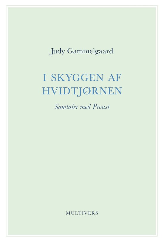 Cover for Judy Gammelgaard · I skyggen af hvidtjørnen (Sewn Spine Book) [1st edition] (2021)